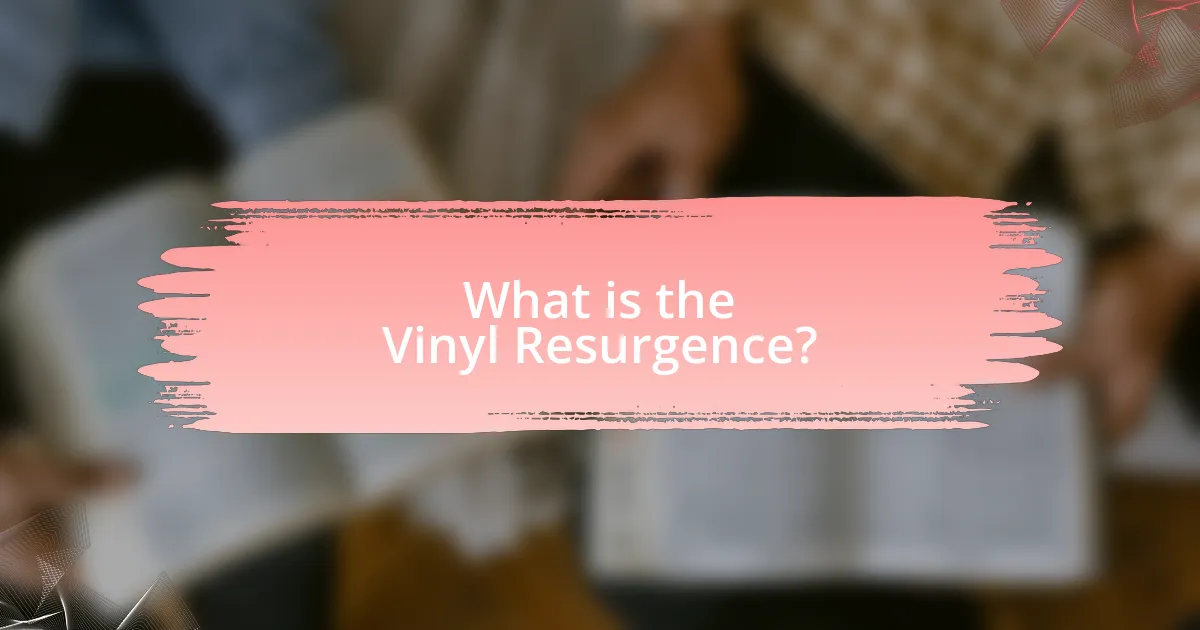 What is the Vinyl Resurgence?