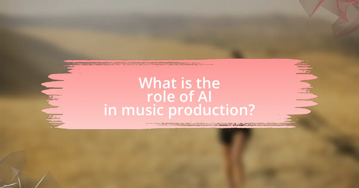 What is the role of AI in music production?